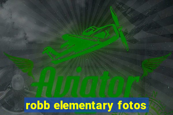 robb elementary fotos